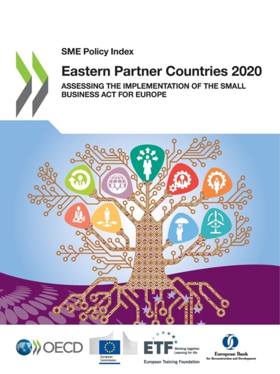 SME Policy Index: Eastern Partner Countries 2020 Assessing the Implementation of the Small Business Act for Europe (e-bog) af European Bank for Reconstruction and Development