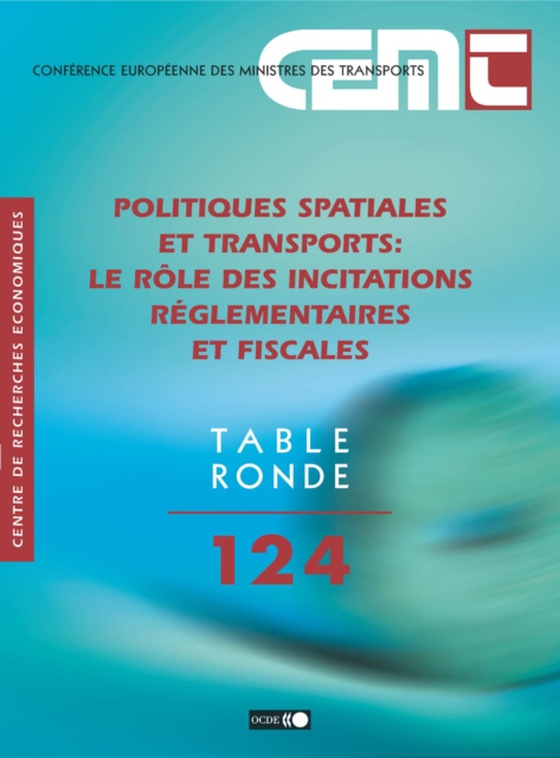 Tables Rondes CEMT Politiques spatiales et transports Le rôle des incitations réglementaires et fiscales