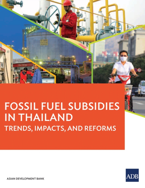 Fossil Fuel Subsidies in Thailand (e-bog) af Asian Development Bank