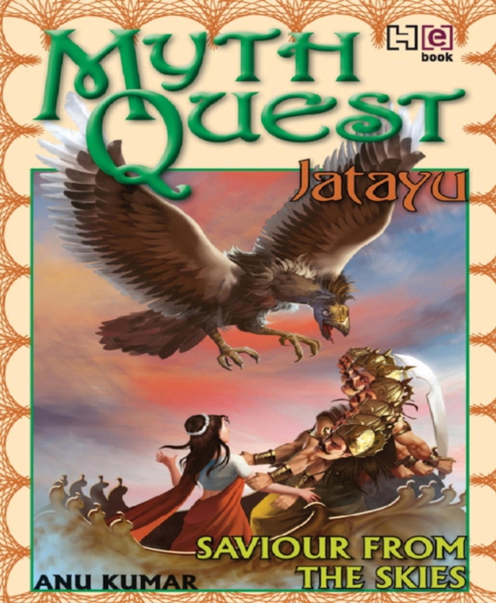 MYTHQUEST 1: JATAYU: SAVIOUR FROM THE SKIES (e-bog) af Kumar, Anuradha