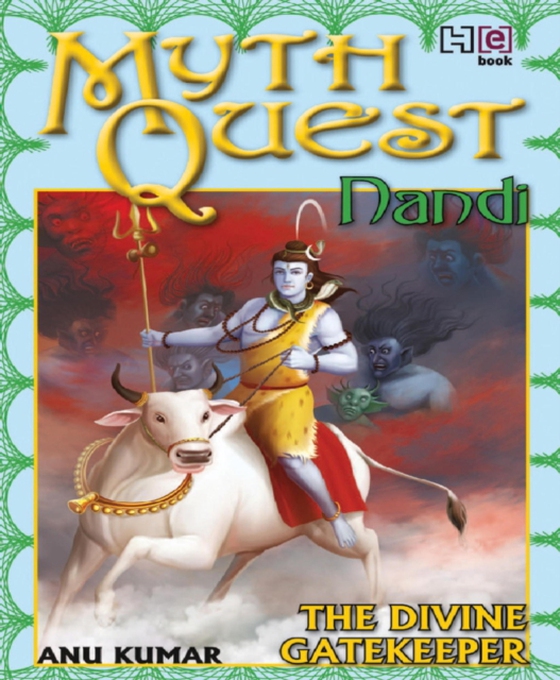 MYTHQUEST 2: NANDI: THE DIVINE GATEKEEPER (e-bog) af Kumar, Anuradha