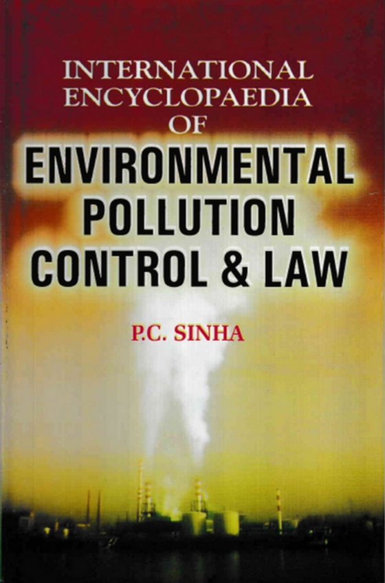 International Encyclopaedia of Environmental Pollution Control and Law (e-bog) af Sinha, P. C.