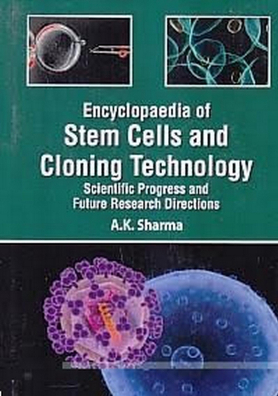 Encyclopaedia Of Stem Cells And Cloning Technology Scientific Progress And Future Research Directions Basic Principles And Potential Methodologies In Stem Cells Technology (e-bog) af Sharma, A. K.