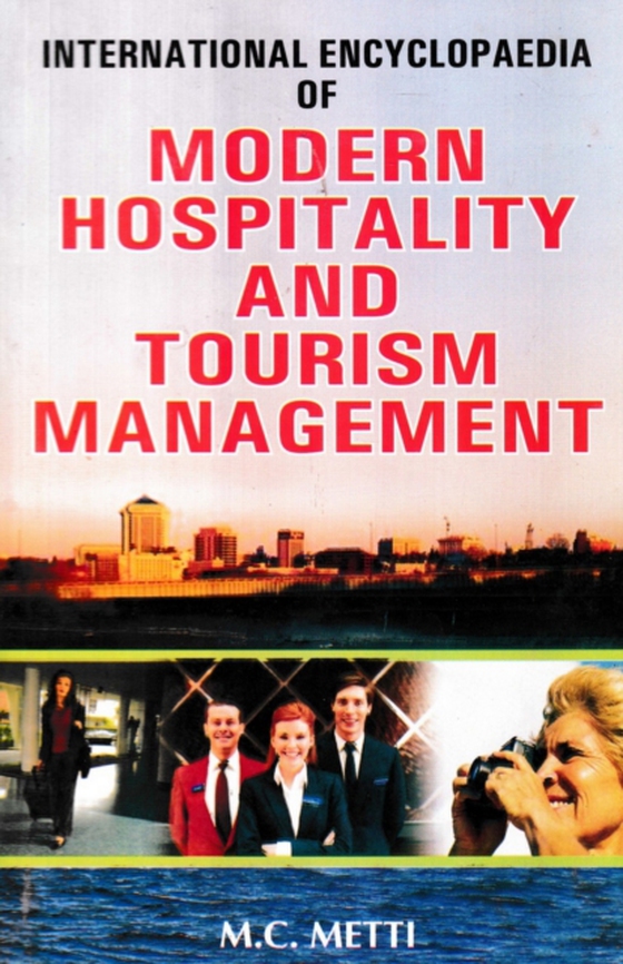 International Encyclopaedia of Modern Hospitality and Tourism Management (Hospitality and Facilities in Hotel Management) (e-bog) af Metti, M. C.