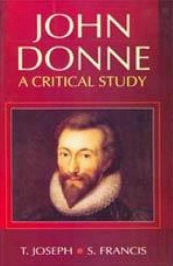John Donne A Critical Study (Encyclopaedia Of World Great Poets Series) (e-bog) af Francis, S.