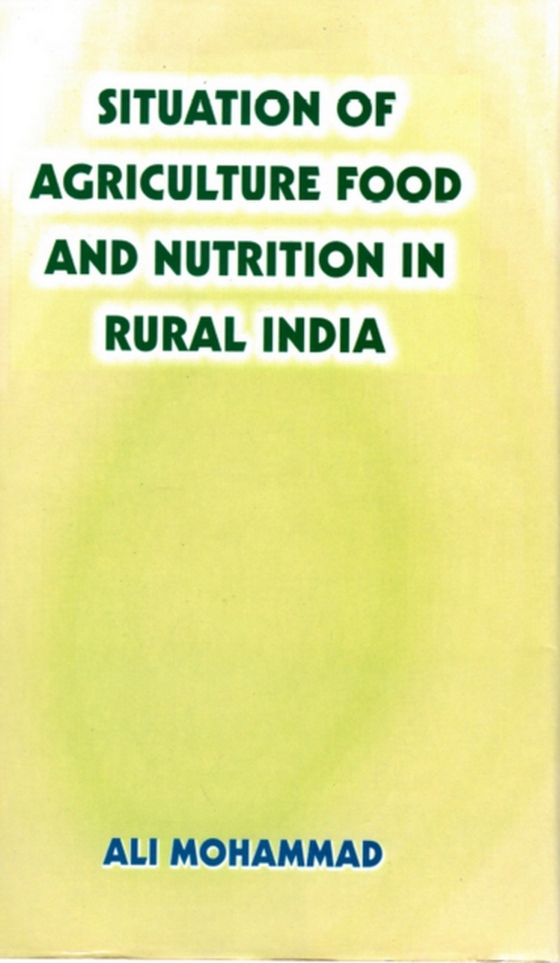 Situation Of Agriculture Food And Nutrition In Rural India (e-bog) af Mohammad, Ali