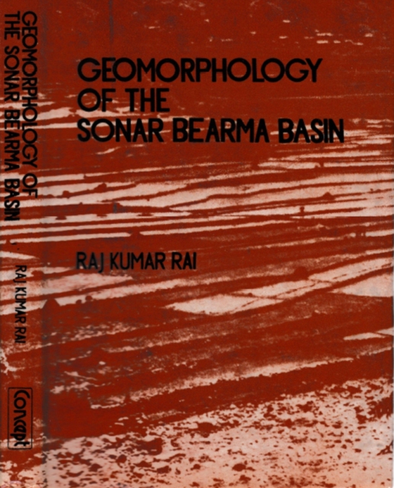 Geomorphology Of The Sonar Bearma Basin (e-bog) af Rai, Raj Kumar