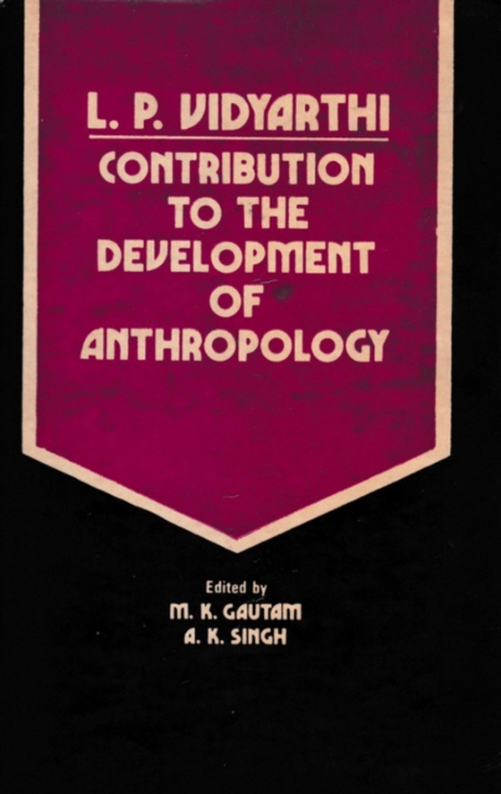 L P. Vidyarthi (Contribution To The Development Of Anthropology) (e-bog) af Singh, A. K.