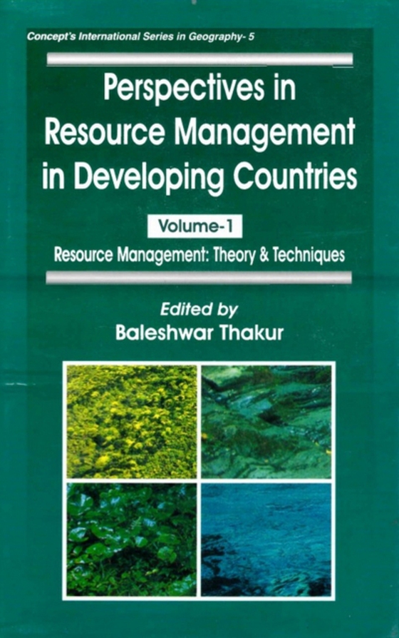 Perspectives in Resource Management in Developing Countries Resource Management: Theory and Techniques (Concept's International Series in Geography-5)