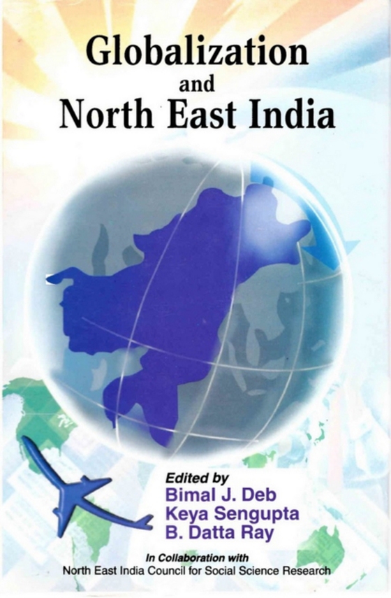 Globalization and North East India (e-bog) af Ray, B. Datta