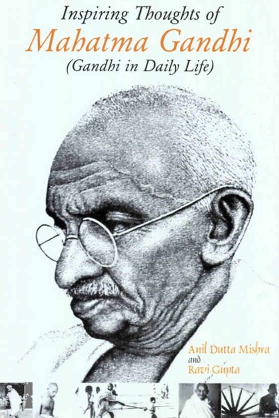 Inspiring Thoughts of Mahatma Gandhi (Gandhi in Daily Life) (e-bog) af Gupta, Ravi