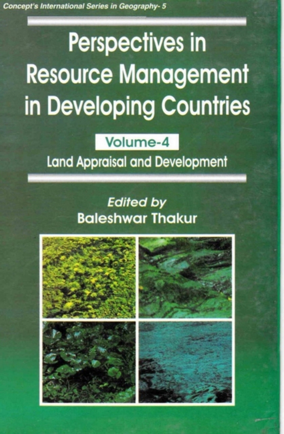 Perspectives in Resource Management in Developing Countries: Land Appraisal and Development (Concept's International Series in Geography No. 5) (e-bog) af Thakur, Baleshwar