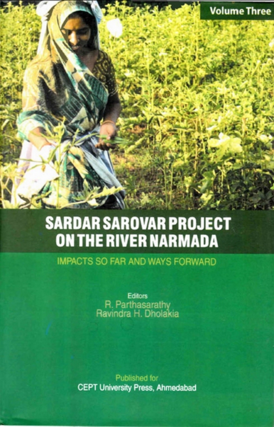 Sardar Sarovar Project on the River Narmada: Impacts So Far and Ways Forward