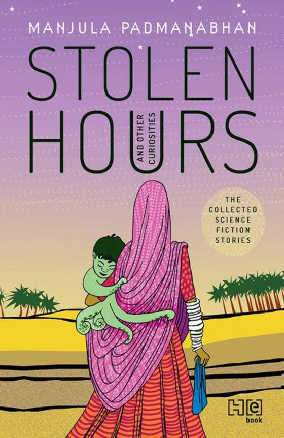 Stolen Hours and Other Curiosities (e-bog) af Padmanabhan, Manjula