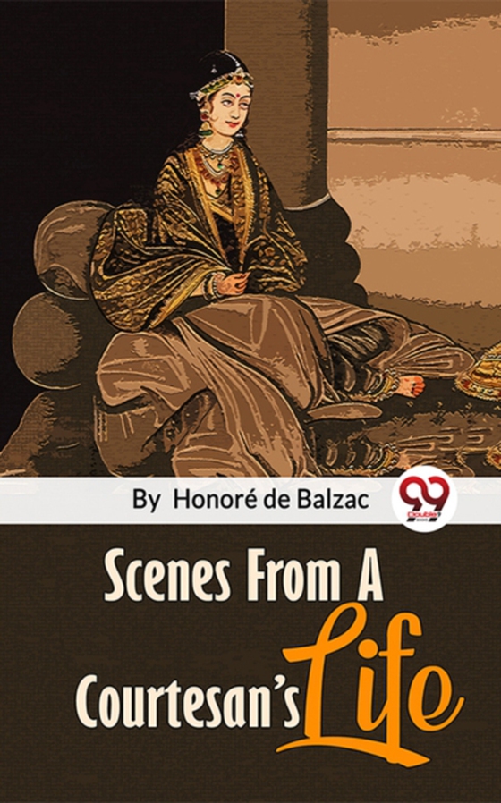 Scenes From A Courtesan'S Life (e-bog) af Balzac, Honore de