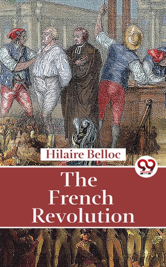 French Revolution (e-bog) af Belloc, Hilaire