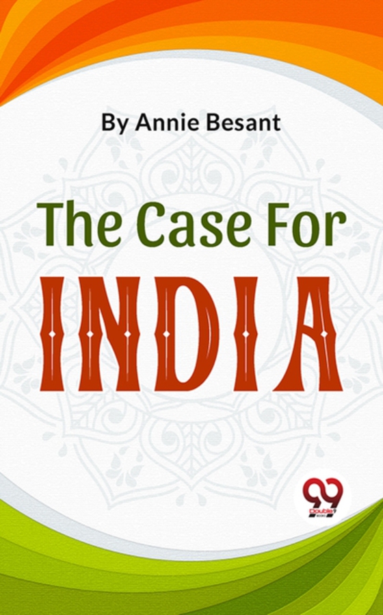 Case For India (e-bog) af Besant, Annie