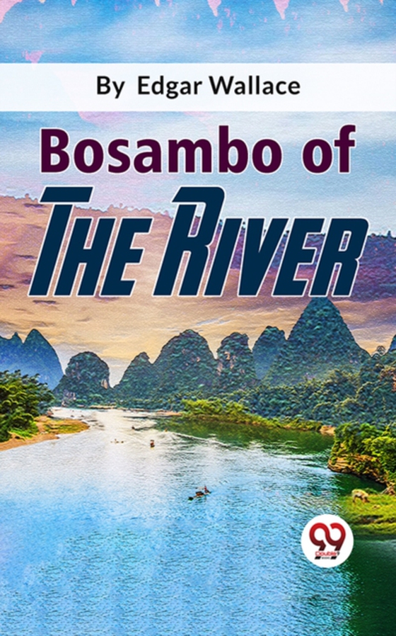 Bosambo Of The River (e-bog) af Wallace, Edgar