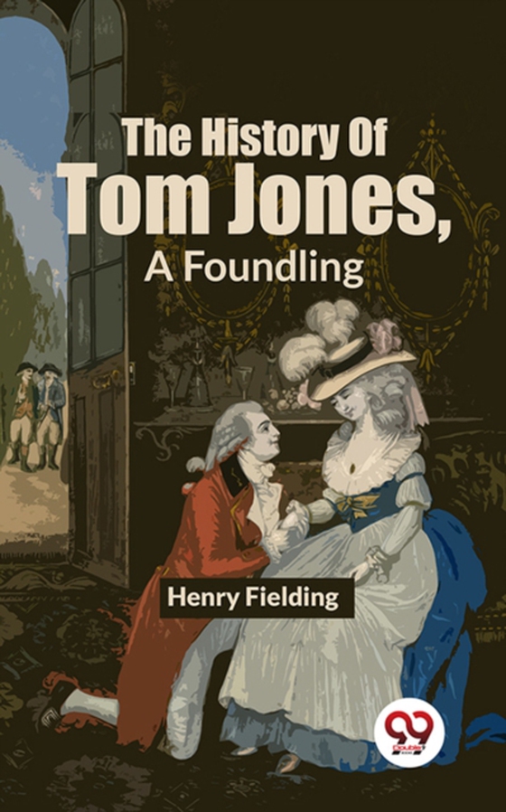 History Of Tom Jones, A Foundling (e-bog) af Fielding, Henry
