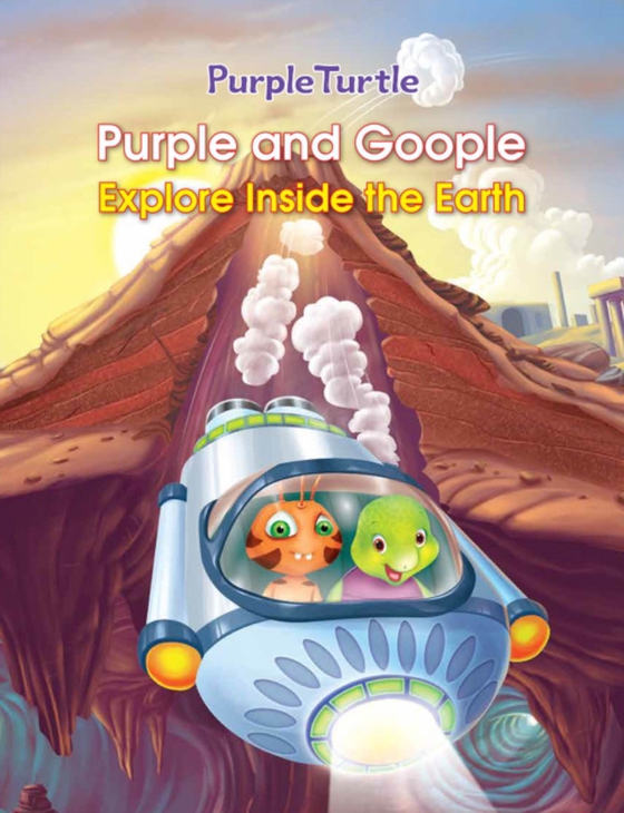 Purple Turtle - Purple and Goople Explore Inside the Earth (e-bog) af Gail Hennessey