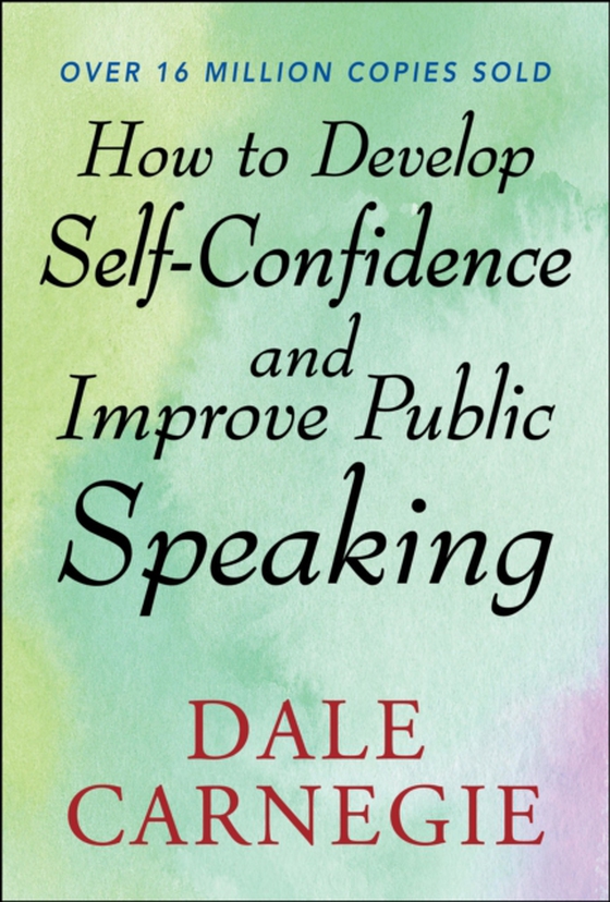 How to Develop Self Confidence and Improve Public Speaking (e-bog) af Carnegie, Dale