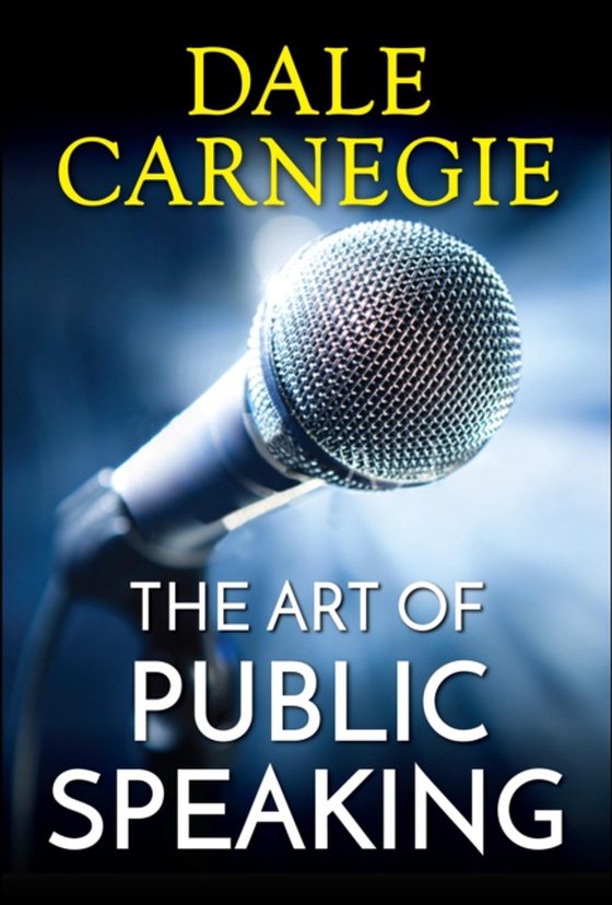 Art of Public Speaking (e-bog) af Carnegie, Dale