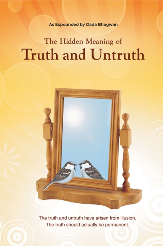 Hidden Meaning of Truth and Untruth (e-bog) af Bhagwan, Dada