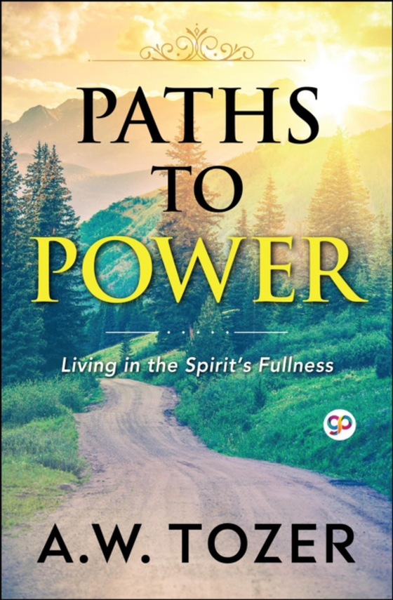 Paths to Power (e-bog) af Tozer, AW