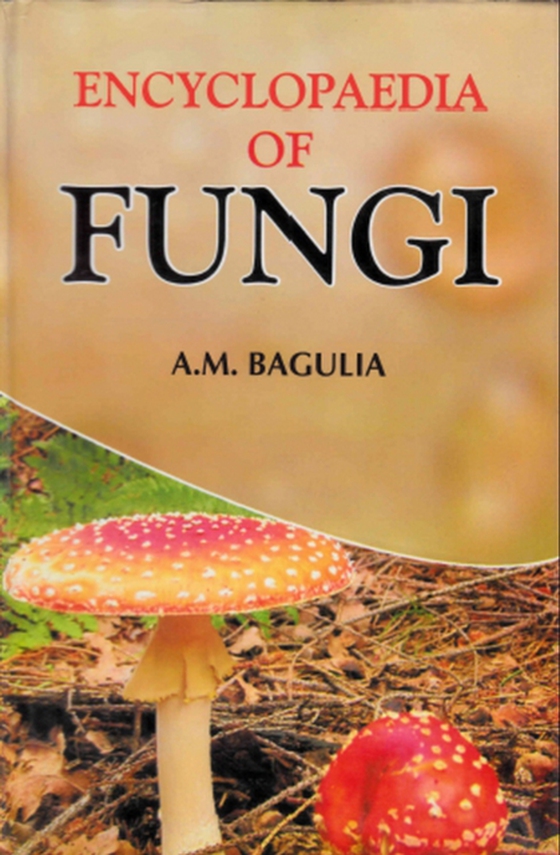 Encyclopaedia Of Fungi (e-bog) af Bagulia, A. M.