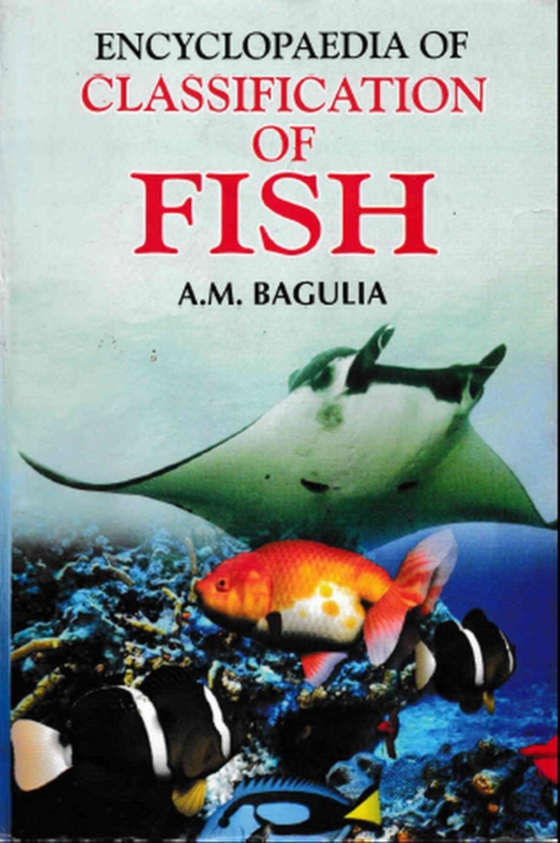 Encyclopaedia Of Classification Of Fish (e-bog) af Bagulia, A. M.