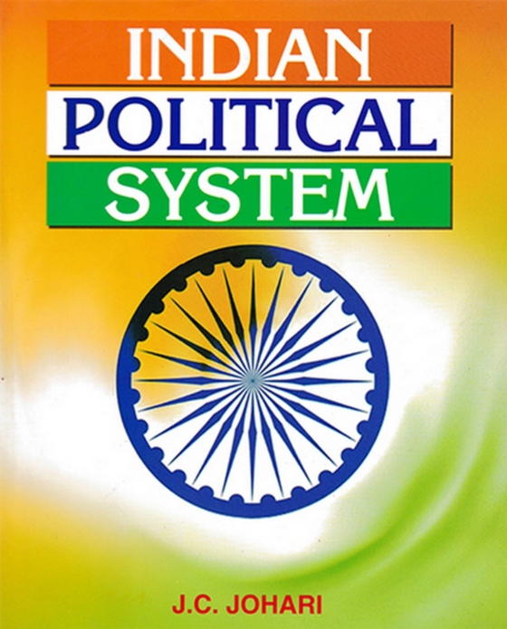 Indian Political  System (A Critical Study Of The Constitutional Structure And The Emerging Trends Of Indian Politics) (e-bog) af Johari, J. C.