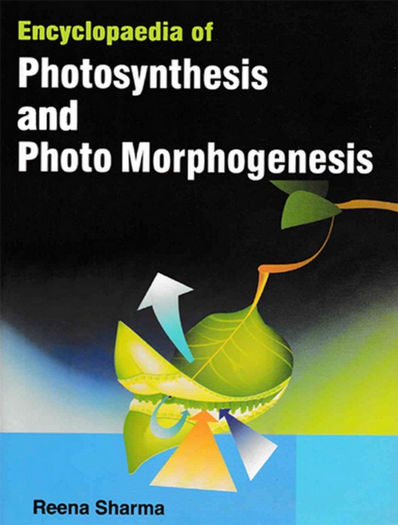 Encyclopaedia Of Photosynthesis And Photo Morphogenesis (e-bog) af Sharma, Reena