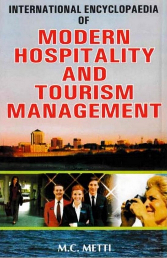 International Encyclopaedia of Modern Hospitality and Tourism Management (Advertising and Hotel Management) (e-bog) af Metti, M. C.