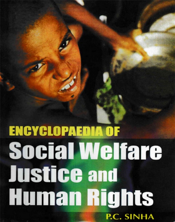 Encyclopaedia of Social Welfare, Justice and Human Rights (e-bog) af Sinha, P. C.