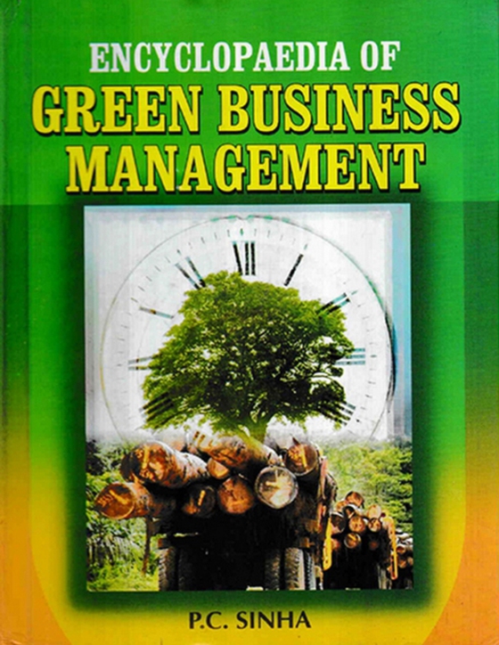 Encyclopaedia of Green Business Management (e-bog) af Sinha, P. C.