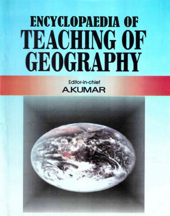 Encyclopaedia of Teaching of Geography (Basic Principles of Teaching Geography) (e-bog) af Kumar, A.