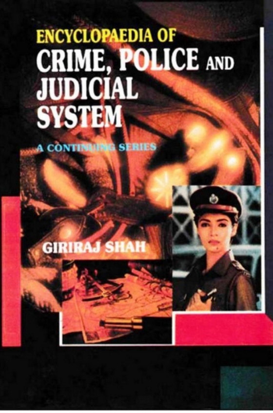 Encyclopaedia of Crime,Police And Judicial System (I. Seventh Report of the National Police Commission, II. Eighth Report of the National Police Commission) (e-bog) af Shah, Giriraj