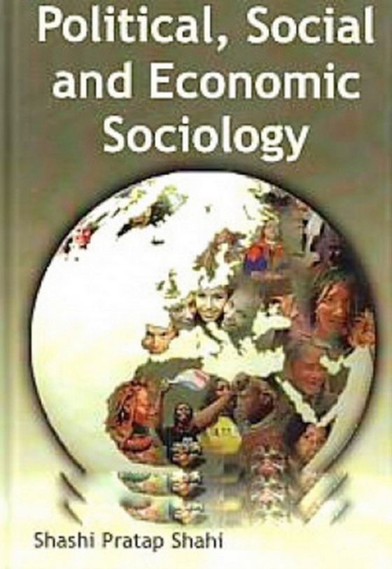 Political, Social and Economic Sociology (e-bog) af Shahi, Dr. Shashi Pratap