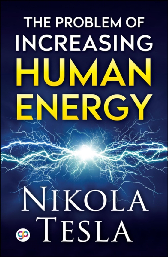 Problem of Increasing Human Energy (e-bog) af Tesla, Nikola