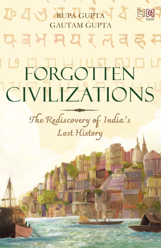 Forgotten Civilizations (e-bog) af Gupta, Gautam