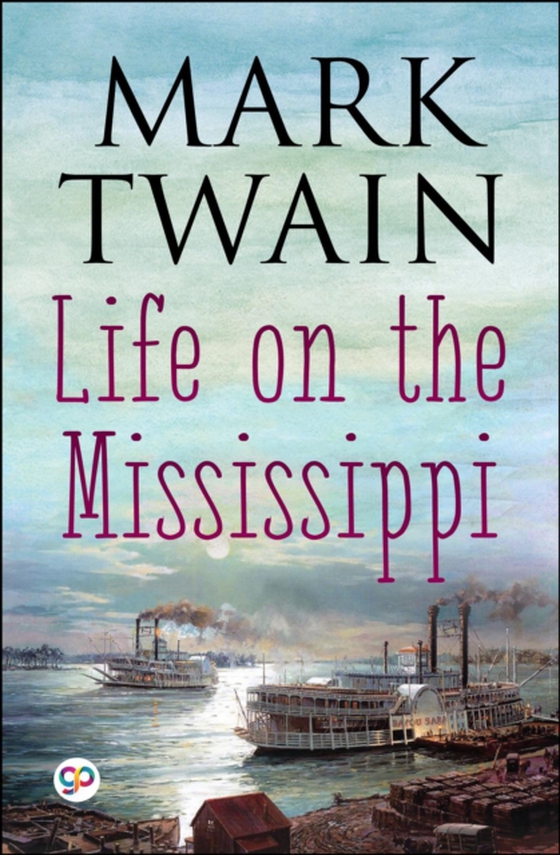 Life on the Mississippi (e-bog) af Twain, Mark