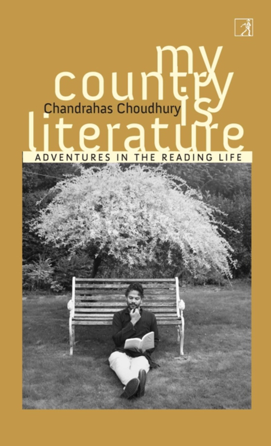 My Country Is Literature (e-bog) af Choudhury, Chandrahas