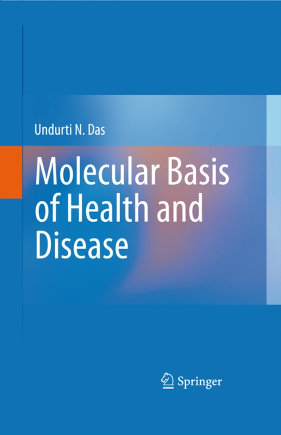 Molecular Basis of Health and Disease (e-bog) af Das, Undurti N.