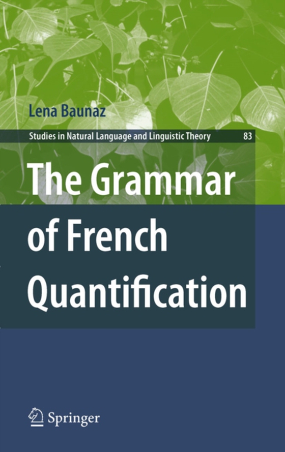 Grammar of French Quantification (e-bog) af Baunaz, Lena