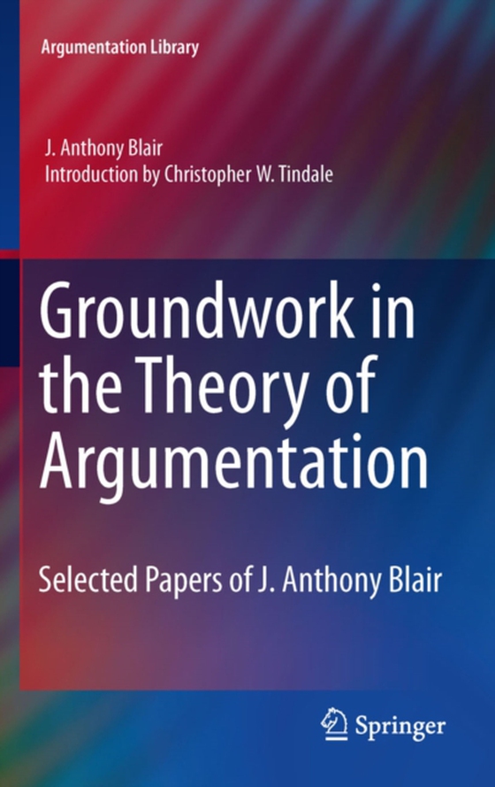 Groundwork in the Theory of Argumentation (e-bog) af Blair, J. Anthony