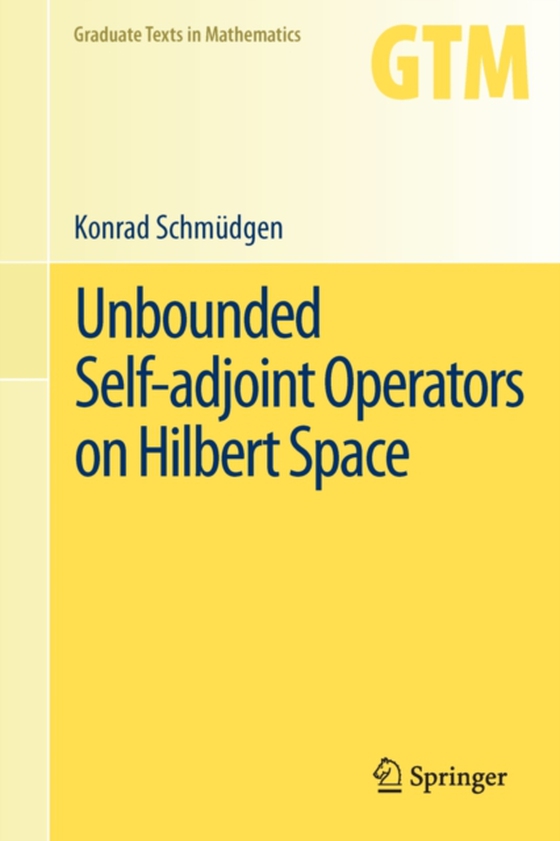 Unbounded Self-adjoint Operators on Hilbert Space (e-bog) af Schmudgen, Konrad