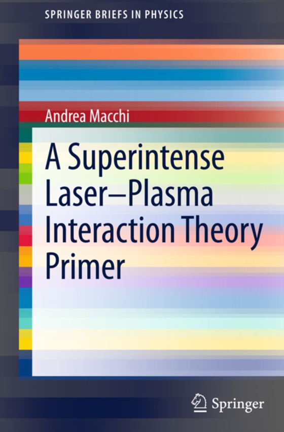 Superintense Laser-Plasma Interaction Theory Primer (e-bog) af Macchi, Andrea