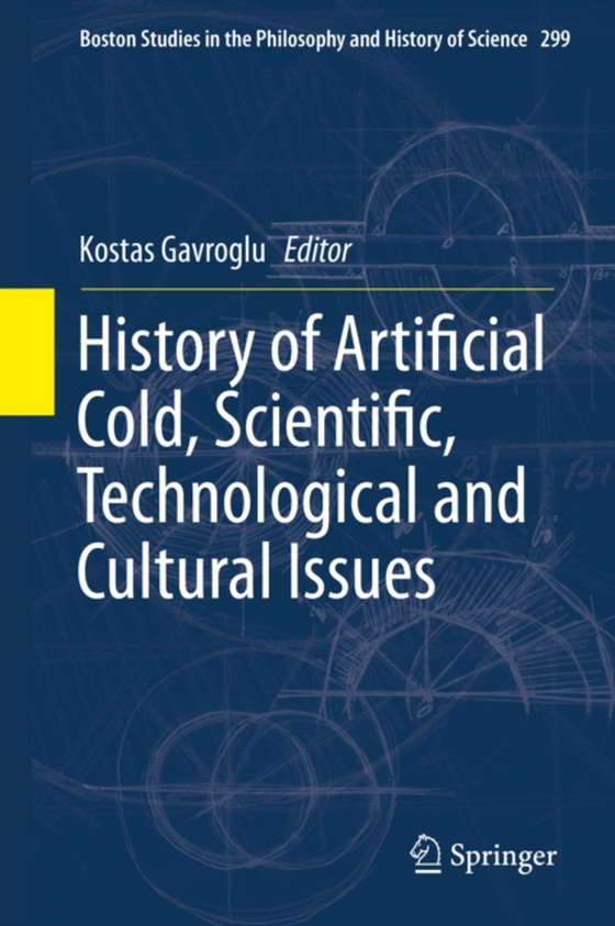 History of Artificial Cold, Scientific, Technological and Cultural Issues (e-bog) af -