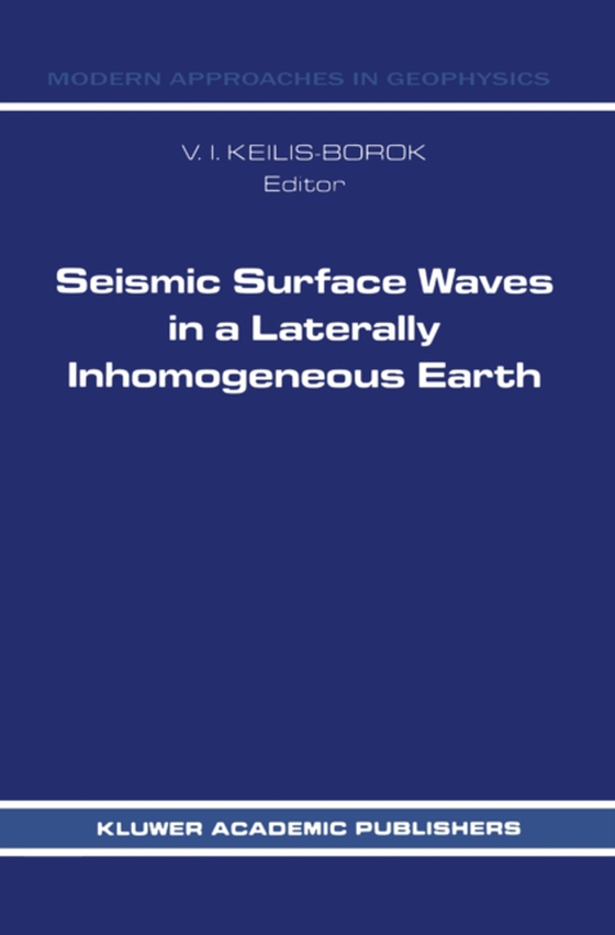 Seismic Surface Waves in a Laterally Inhomogeneous Earth (e-bog) af -