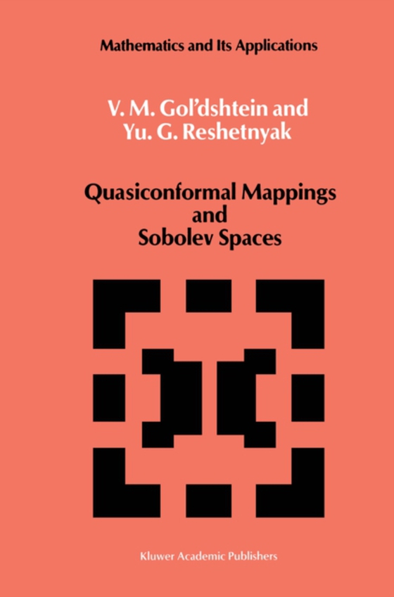 Quasiconformal Mappings and Sobolev Spaces (e-bog) af Reshetnyak, Yu.G.